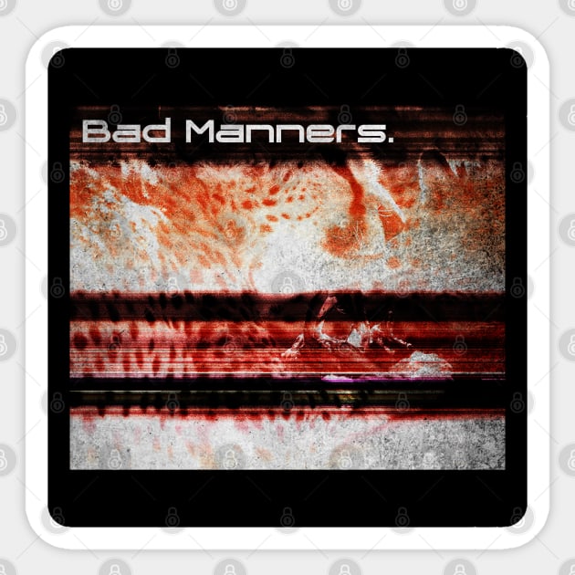 Bad Manners Sticker by Fuzzylots